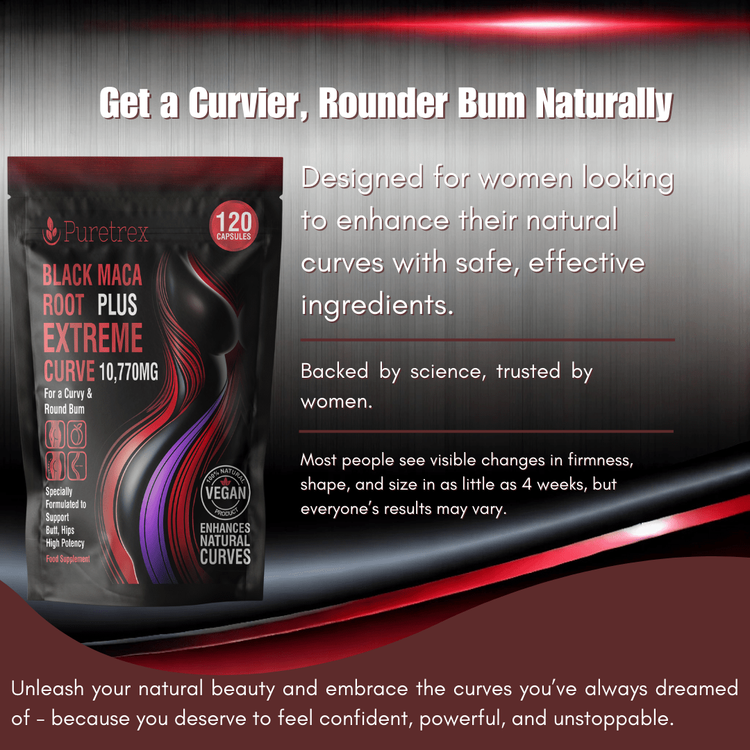 PURETREX Black Maca Extreme Curve capsules – designed to enhance natural curves for a rounder bum and hips, formulated with premium extracts.