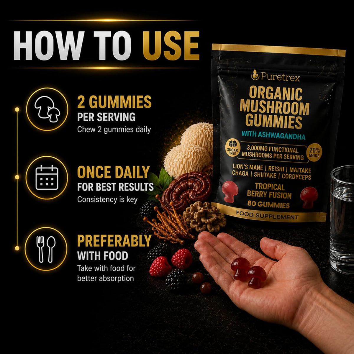 Puretrex Organic Mushroom Gummies pouch shown beside a hand holding several red gummies, with a glass of water and a dark promotional background. Large text reads 'HOW TO USE' with usage callouts about 2 gummies per serving, daily use, and preference with food.