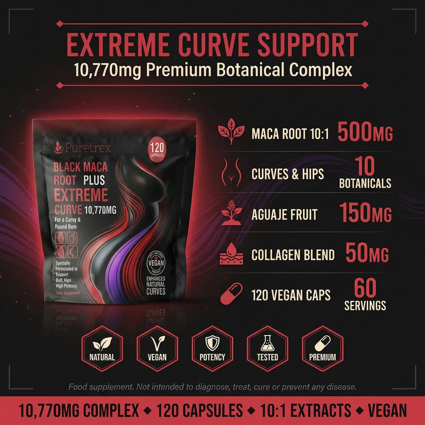 PURETREX Black Maca Root Plus Extreme Curve 10770mg supplement pouch with key benefits including 500mg Maca Root 10:1 extract, 150mg Aguaje Fruit, Hydrolyzed Collagen, 120 vegan capsules, 60 servings, natural botanical complex for curves and hips support
