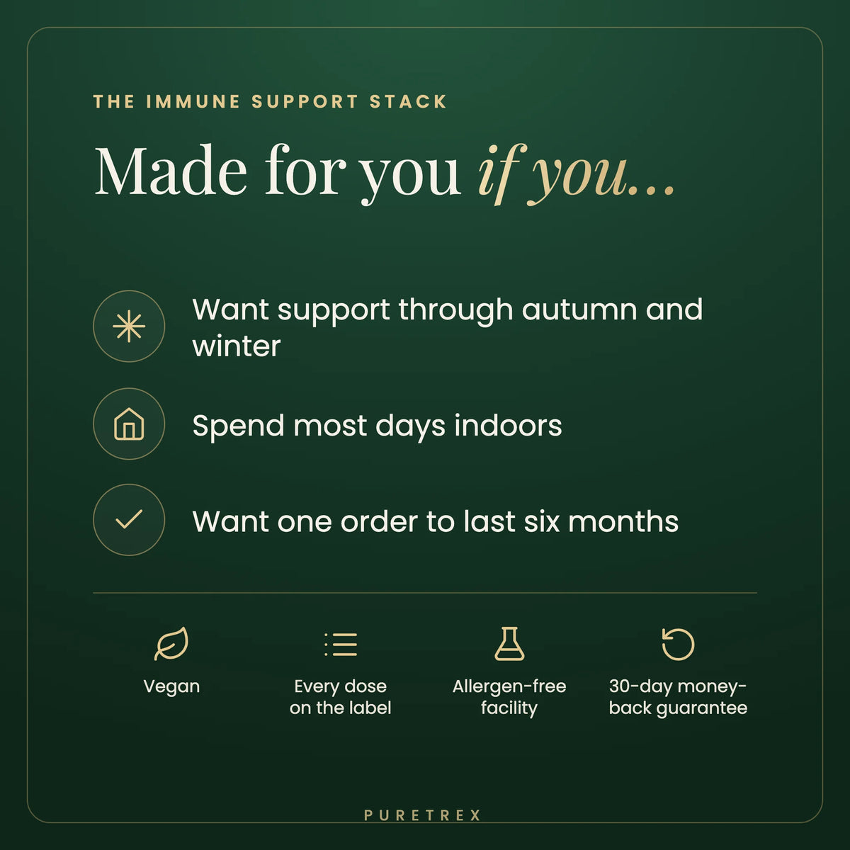 Who the Immune Support Stack is for: support through autumn and winter, one order lasting six months, vegan, with a 30-day money-back guarantee